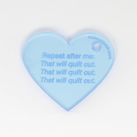 Heart Keychain: Repeat after me: That will quilt out…